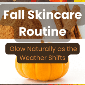 How to Transition Your Skincare for Autumn Naturally