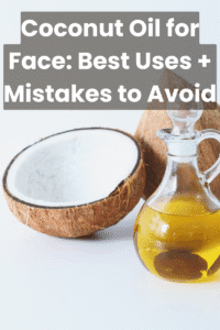Read more about the article Coconut Oil for Skin: Best Uses + Mistakes to Avoid