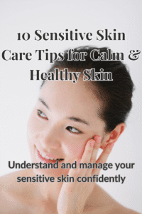 Read more about the article 10 Powerful Tips for Understanding and Managing Sensitive Skin